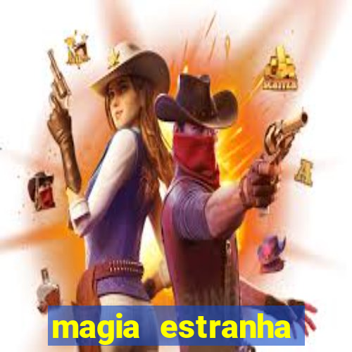 magia estranha filme completo dublado google drive